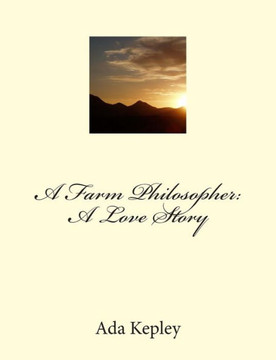 A Farm Philosopher: A Love Story