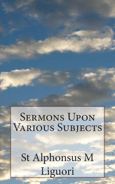 Sermons Upon Various Subjects