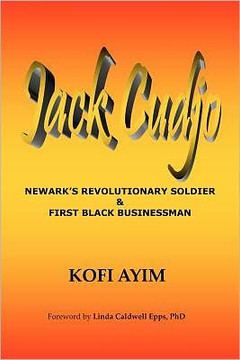 JACK CUDJO, Newark's Revolutionary Soldier and First Black Businessman