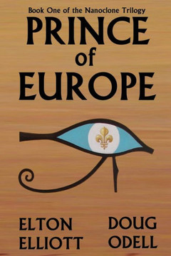Prince of Europe: Book One of the Nanoclone Trilogy