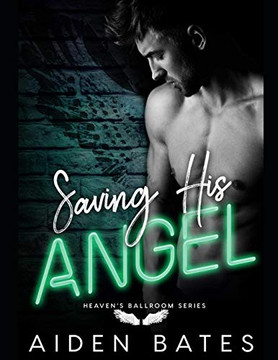Saving His Angel (Heaven'S Ballroom) Saving His Angel (Heaven'S Ballroom)