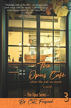 The Opus Caf?: Where The Lost Are Found (Opus Series)