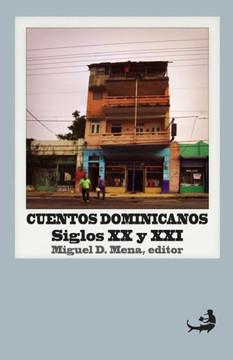Cuentos dominicanos: siglos XX y XXI.: [Antolog??]