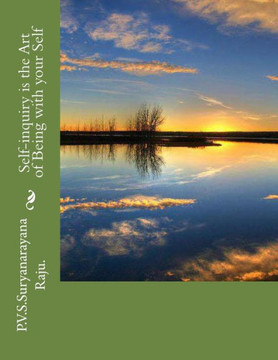 Self-inquiry is the Art of Being with your Self