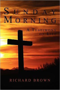 Sunday Morning: A Testimony of Life