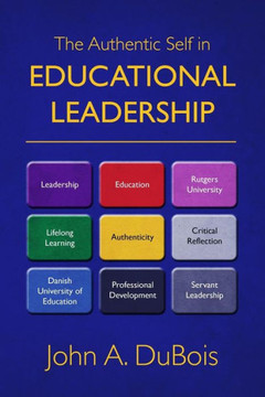 The Authentic Self in Educational Leadership