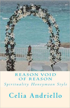 Reason Void of Reason: Spirituality Honeymoon Style