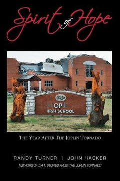 Spirit of Hope: The Year After the Joplin Tornado
