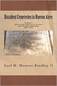 Dissident Cemeteries in Buenos Aires: Index to the Registers of Socorro and Victoria Cemeteries, 1821-1855
