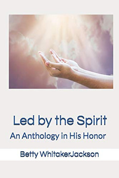 Led By The Spirit: An Anthology In His Honor