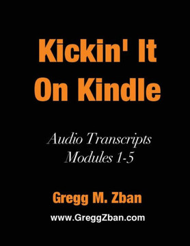 Kickin' It On Kindle: Audio Transcripts - Modules 1-5