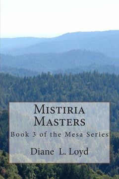 Mistiria Masters: Book Three in the Mesa Series