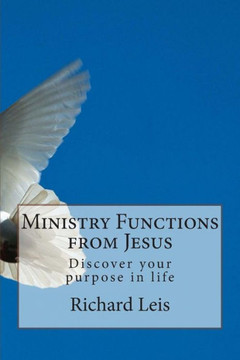 Ministry Functions from Jesus: Discover your purpose in life