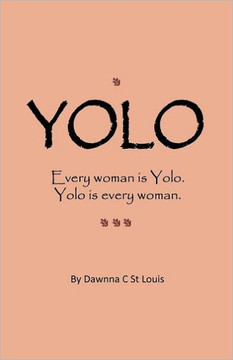Yolo: A Story About Moving Past the What Ifs and Moving Forward in LIFE