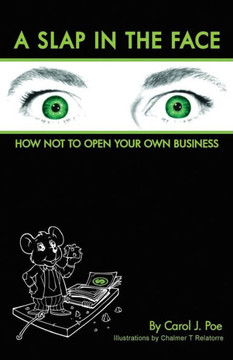 A Slap in the Face: How Not to Open Your Own Business