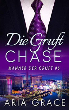 Die Gruft: Chase (Männer Der Gruft) (German Edition)