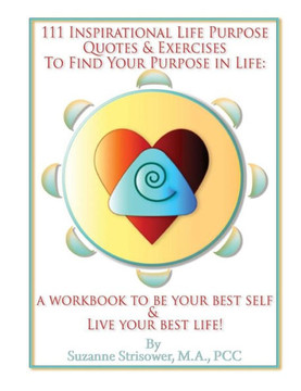 111 Inspirational Life Purpose Quotes and Exercises to Find Your Purpose in Life