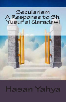 Secularism: A Response to Sh. Yusuf al Qaradawi
