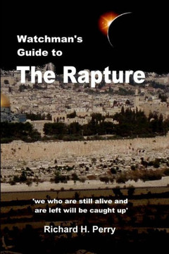Watchman's Guide to the Rapture: Large Print Edition - Large Print