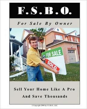 For Sale By Owner: The Serious Home Seller's Guide