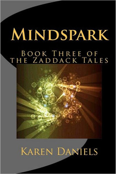 Mindspark: Book Three of the Zaddack Tales
