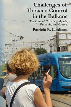 Challenges of Tobacco Control in the Balkans: The Case of Croatia, Bulgaria, Romania, and Greece.
