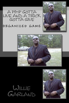 A Pimp gotta live and a trick gotta give: The rules to pimpin