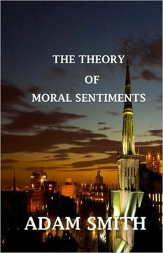 The Theory of Moral Sentiments - 9781442147966