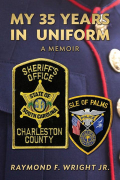 My 35 Years in Uniform A Memoir