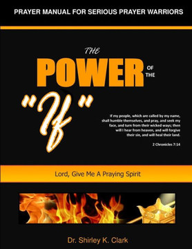 The Power of the ""IF"": Lord, Give Me A Praying Spirit