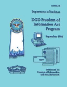 DoD Freedom of Information Act Program (DoD 5400.7-R)