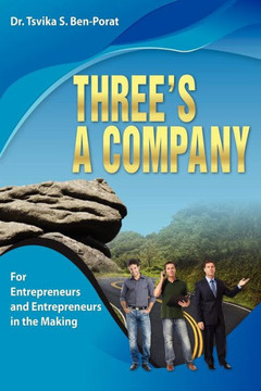 Three's a company: For Entrepreneurs and Entrepreneurs In the Making