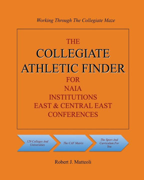 The COLLEGIATE ATHLETIC FINDER For NAIA Institutions, East & Central East Conferences