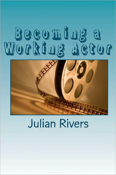 Becoming a Working Actor: Insights From Working Professionals