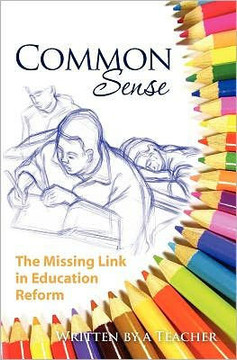 Common Sense: The Missing Link in Education Reform