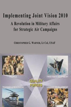 Implementing Joint Vision 2010 - A Revolution in Military Affairs for Strategic Air Campaigns