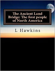 The Ancient Land Bridge: The first people of North America: Core Cirriculum learning from Asia to North America