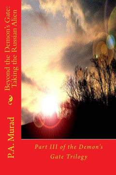 Beyond the Demon's Gate: Taking the Russian Alien: Part III of the Demon's Gate Trilogy