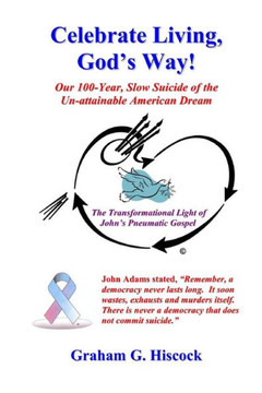 Celebrate Living, God's Way!: A Co-creational Exhortation: ""To Return God's Love!""