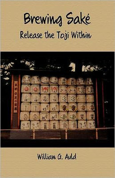 Brewing Sake: Release the Toji Within