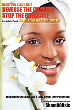 Beautiful Black Hair: Reverse the DRYNESS Stop the BREAKAGE