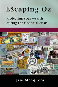 Escaping Oz: Protecting your wealth during the financial crisis