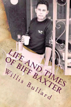 Life and Times of Biff Baxter: Super Spy