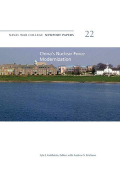 China's Nuclear Force Modernization: Naval War College Newport Papers 22