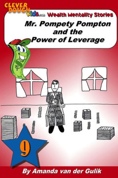 Mr. Pompety Pompton and the Power of Leverage