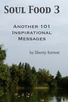 Soul Food 3: Another 101 Inspirational Messages