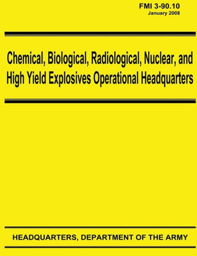 Chemical, Biological, Radiological, Nuclear, and High Yield Explosives Operational Headquarters (FMI 3-90.10)
