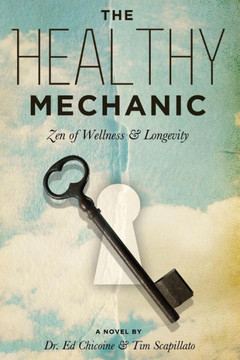 The Healthy Mechanic: Zen of Wellness and Longevity