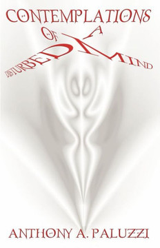 Contemplations Of A Disturbed Mind