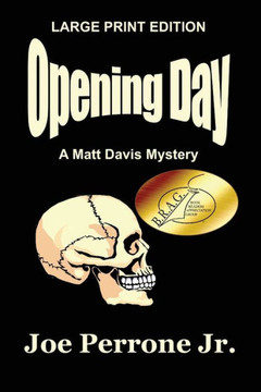 Opening Day: A Matt Davis Mystery - 9781478291800